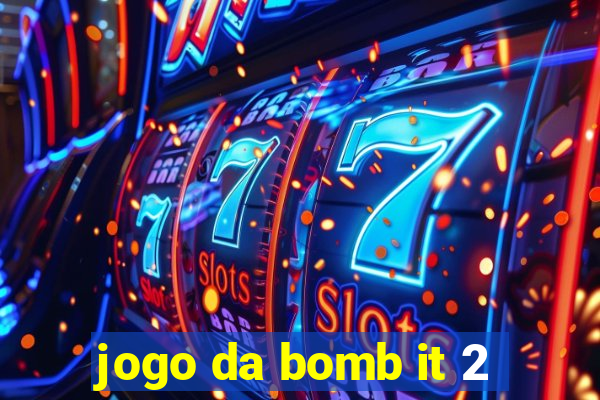 jogo da bomb it 2